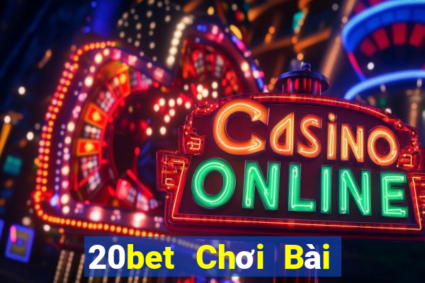 20bet Chơi Bài Liêng ios Tải về