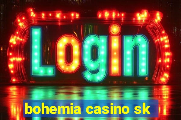 bohemia casino sk