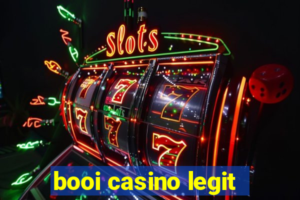 booi casino legit