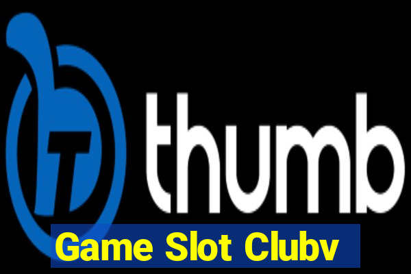 Game Slot Clubv