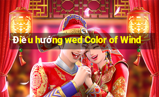 Điều hướng wed Color of Wind