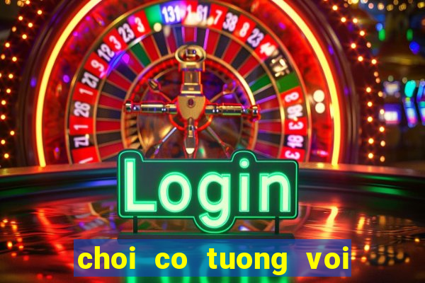 choi co tuong voi may vi tinh