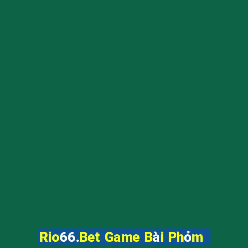 Rio66.Bet Game Bài Phỏm