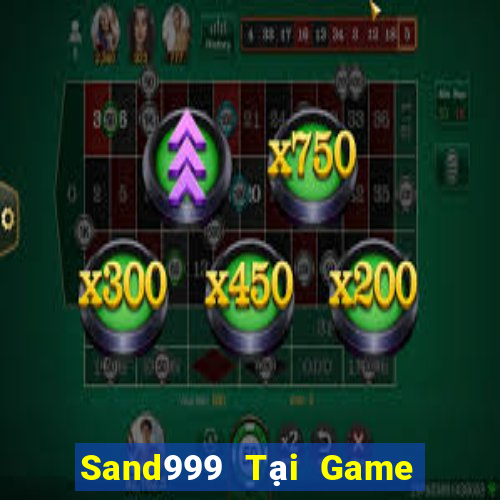 Sand999 Tại Game Bài B52 Đổi Thưởng