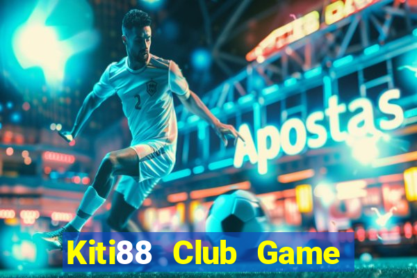 Kiti88 Club Game Bài 777