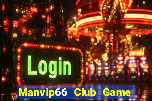 Manvip66 Club Game Bài Phái Mạnh