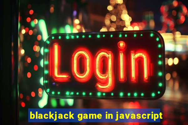 blackjack game in javascript