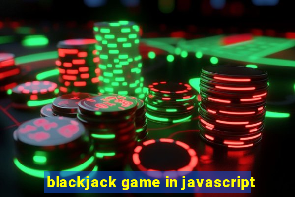 blackjack game in javascript