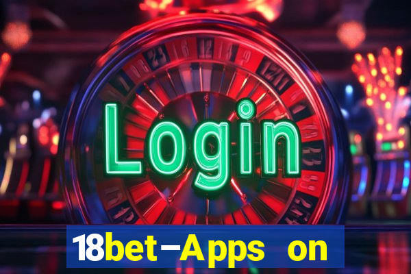 18bet–Apps on Google Play746.44.9