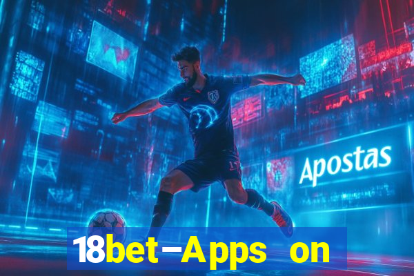 18bet–Apps on Google Play746.44.9