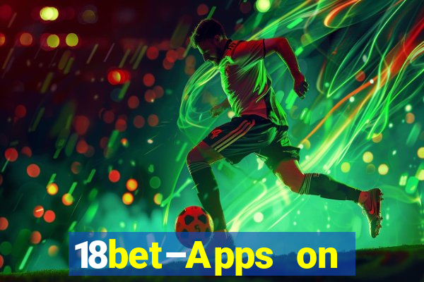 18bet–Apps on Google Play746.44.9