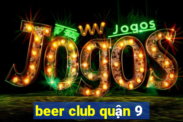 beer club quận 9