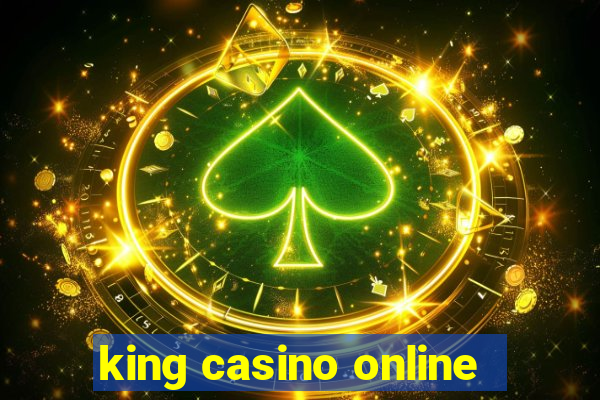 king casino online