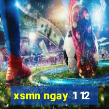 xsmn ngay 1 12