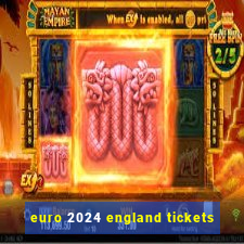 euro 2024 england tickets