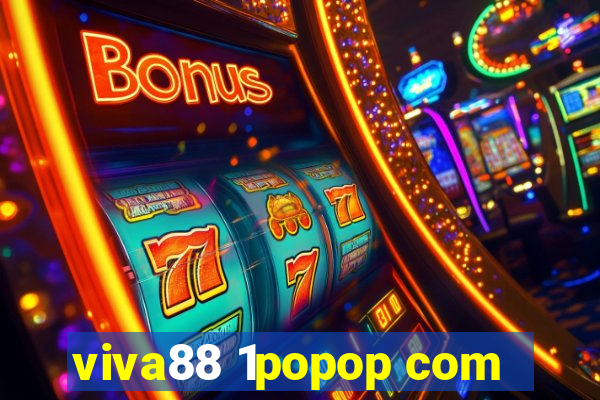 viva88 1popop com