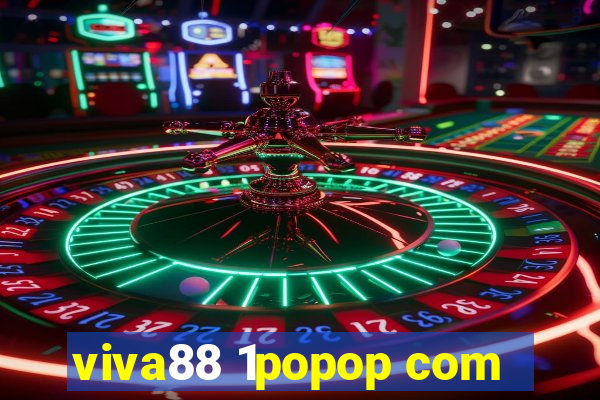 viva88 1popop com