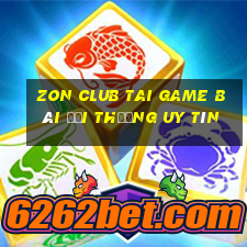 Zon Club Tai Game Bài Đổi Thưởng Uy Tín