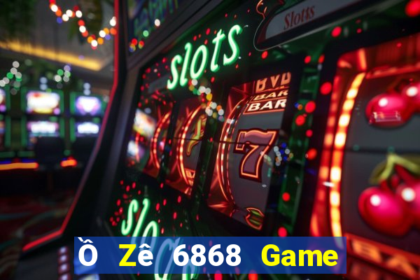 Ồ Zê 6868 Game Bài B52