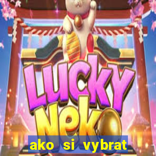 ako si vybrat online casino