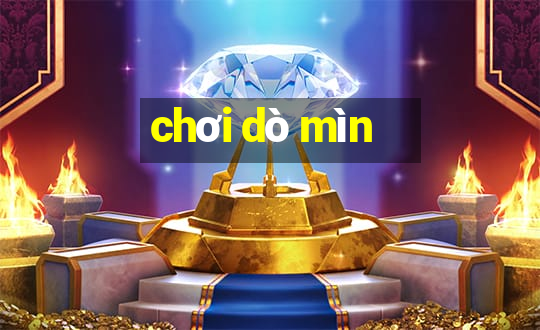 chơi dò mìn