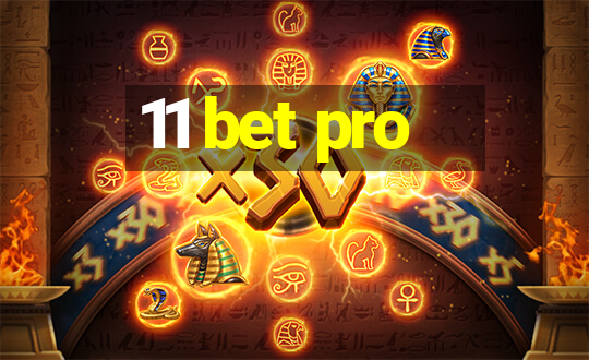 11 bet pro