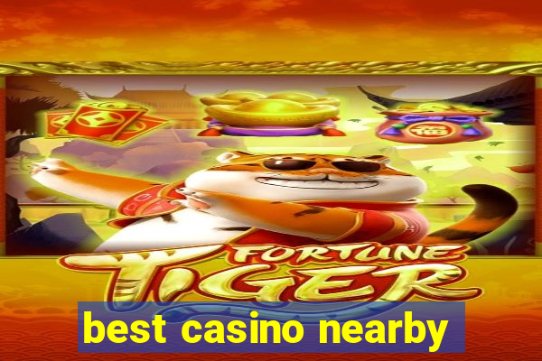 best casino nearby