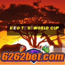 kèo tỷ số world cup