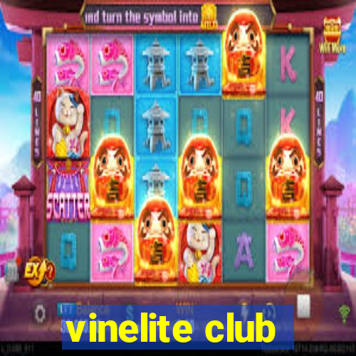 vinelite club