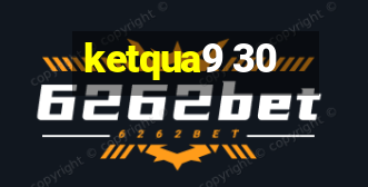 ketqua9 30