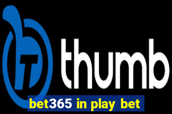 bet365 in play bet