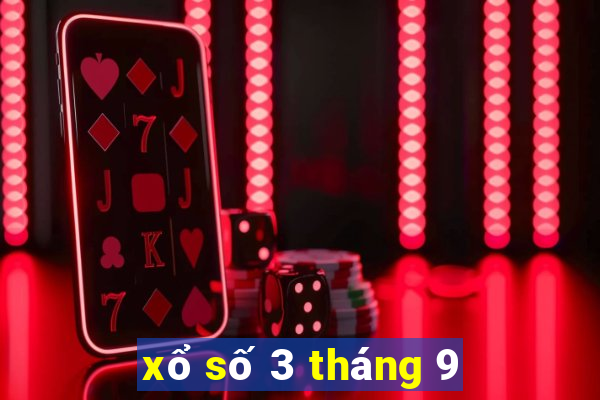 xổ số 3 tháng 9