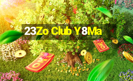 23Zo Club Y8Ma