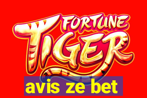 avis ze bet