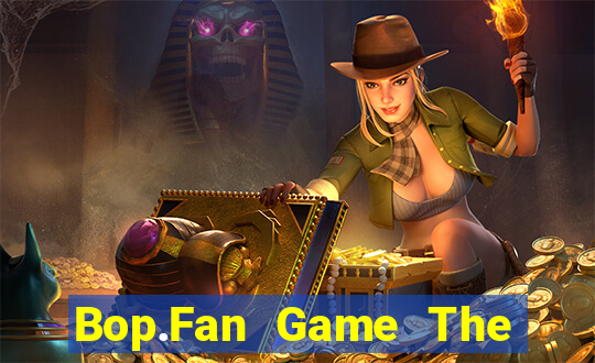 Bop.Fan Game The Bài Hay Nhất 2021