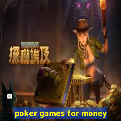 poker games for money