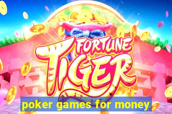 poker games for money