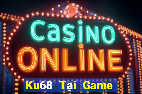 Ku68 Tại Game Bài B52