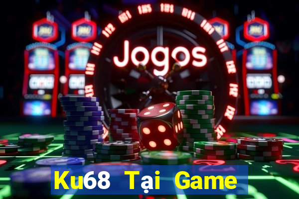 Ku68 Tại Game Bài B52