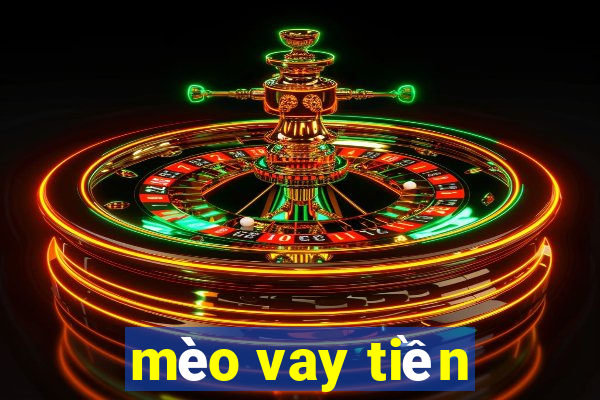 mèo vay tiền