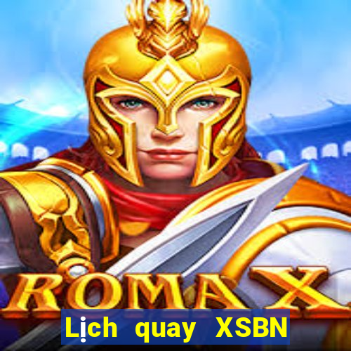 Lịch quay XSBN ngày 7