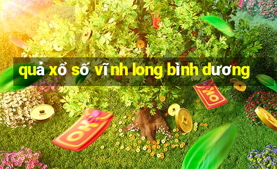 quả xổ số vĩnh long bình dương