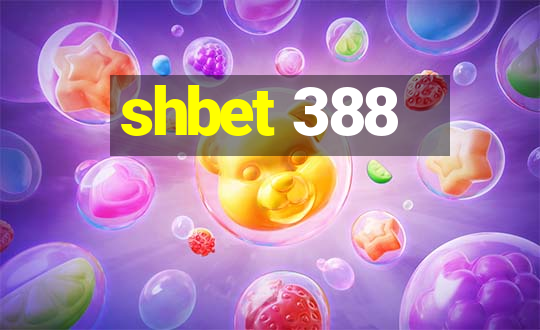 shbet 388