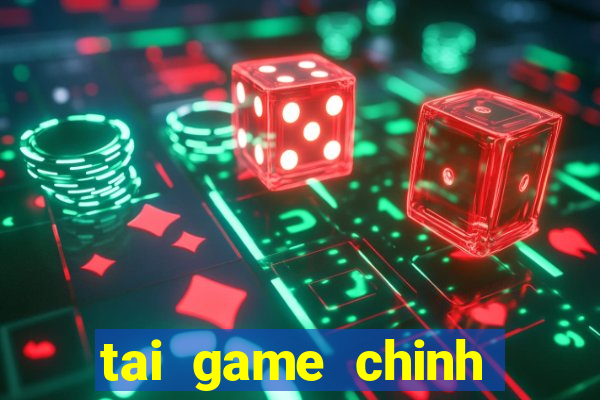 tai game chinh phuc ai tinh