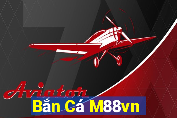 Bắn Cá M88vn