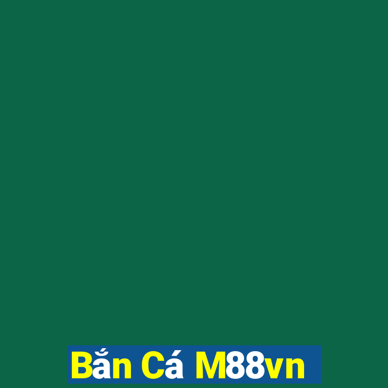 Bắn Cá M88vn