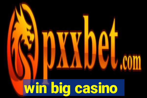 win big casino