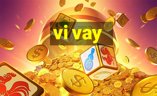 vi vay