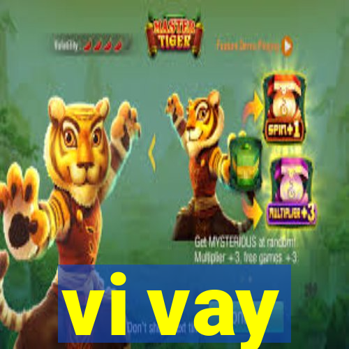 vi vay