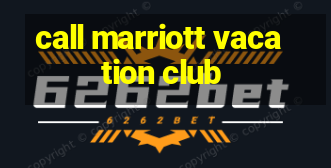 call marriott vacation club